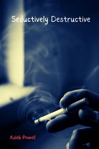 Seductively Destructive