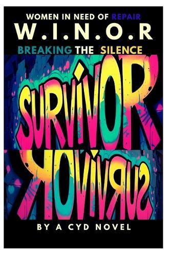 W.I.N.O.R: Women in Need of Repair: Breaking the Silence