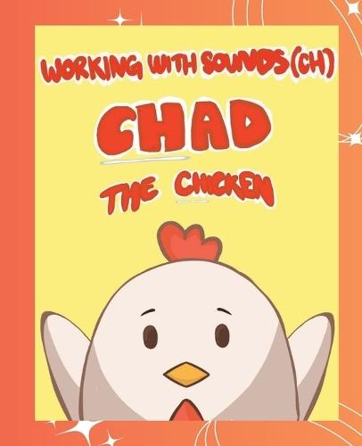 Working With Sounds (CH): Chad The Chicken