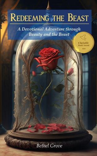 Redeeming the Beast: A Devotional Adventure through Beauty and the Beast
