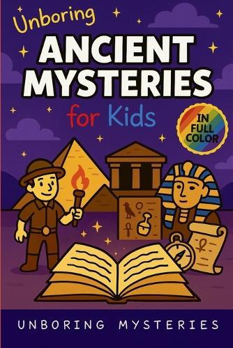 Unboring Ancient Mysteries for Kids