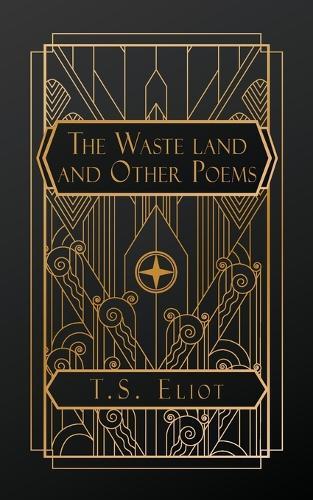 The Waste Land, and Other Poems