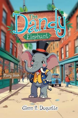 The Dandy Elephant: Story Book