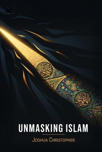 Unmasking Islam