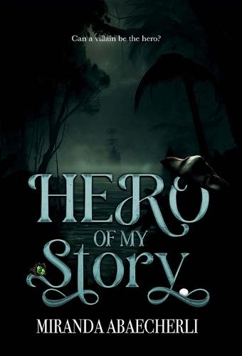 Hero of My Story (A Dark Romantasy Novel): The Born in Blood Duet