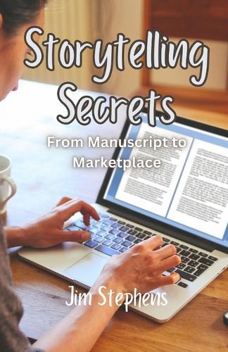 Storytelling Secrets: From Manuscript to Marketplace
