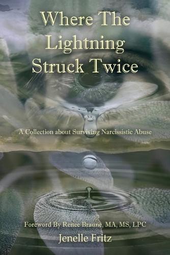 Where the Lightning Struck Twice: A Collection about Surviving Narcissistic Abuse