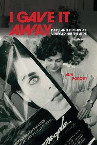 I Gave It Away. Days and Nights at Vinegar Hill Theatre