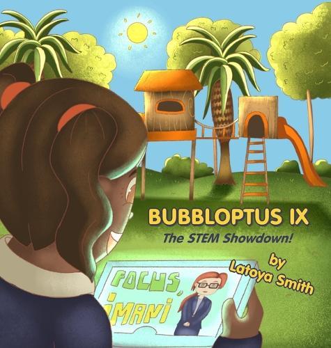 Bubbloptus IX: The STEM Showdown!