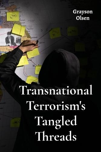 Transnational Terrorism's Tangled Threads: Investigating The International Web Of Extremist Groups