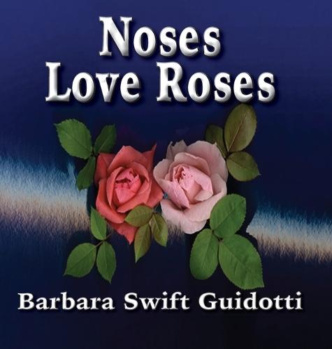 Noses Love Roses