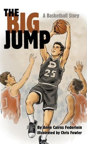 The Big Jump: A Basketball Story