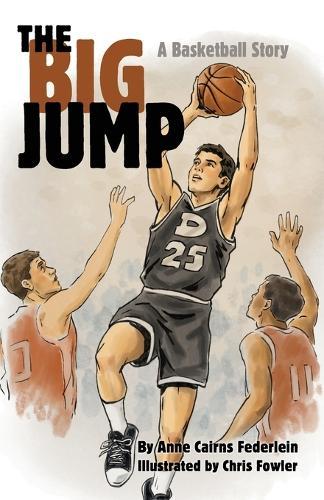 The Big Jump: A Basketball Story