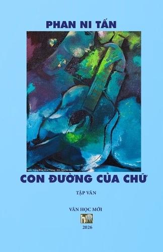CON DUONG CUA CHU_Phan Ni Tan: Soft Cover