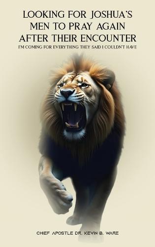 Looking for Joshua's Men to Pray Again After Their Encounter