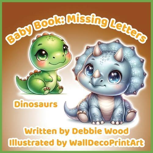 Baby Book Missing Letters Dinosaurs