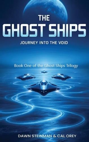 The Ghost Ships: Journey Into the Void