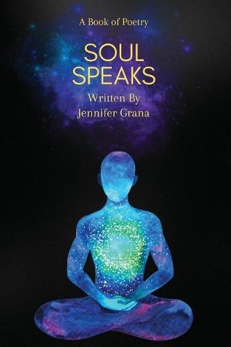 Soul Speaks: A Book of Poetry