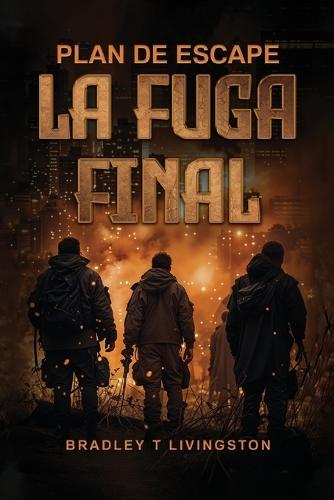 Plan de Escape: La Fuga Final