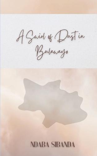 A Swirl of Dust in Bulawayo
