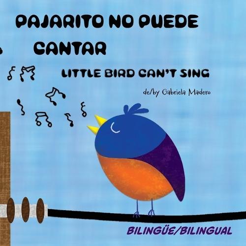 Pajarito no puede cantar / Little Bird can't sing