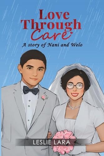 Love Through Care: A story of Nani and Welo