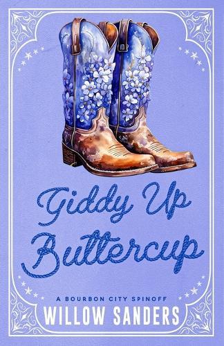 Giddy Up Buttercup: A Bourbon City Spinoff