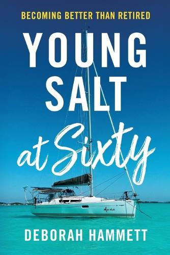 Young Salt at Sixty