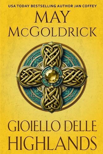 Gioiello delle Highlands: Passione e rivoluzione nelle Highlands della Scozia Regency