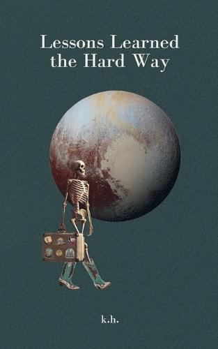 Lessons Learned the Hard Way