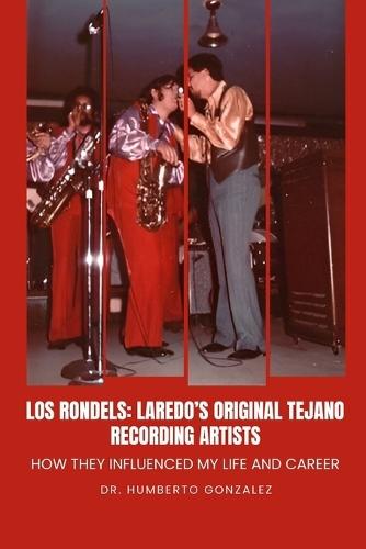 Los Rondels: How they influenced my life and career