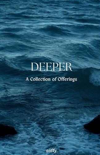 Deeper: A Collection of Offerings