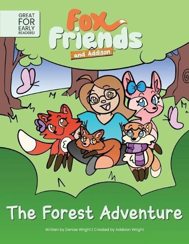 Fox Friends and Addison: The Forest Adventure - Early Readers