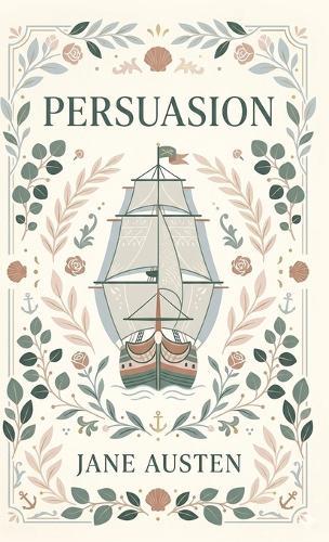 Persuasion: A Novel of Lost Love and Second Chances
