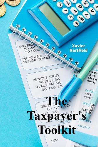 The Taxpayer's Toolkit: A step-by-step guide for maximizing deductions and credits, including planning strategies for diverse tax situations