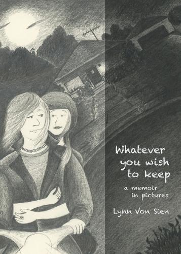 Whatever you wish to keep: A memoir in pictures