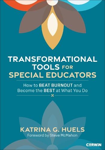 Transformational Tools for Special Educators: How to Beat Burnout and Become the Best at What You Do