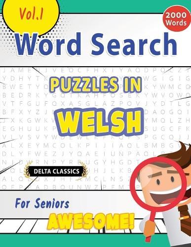 Word Search Puzzles in Welsh for Seniors - Awesome! Vol.1 - Delta Classics