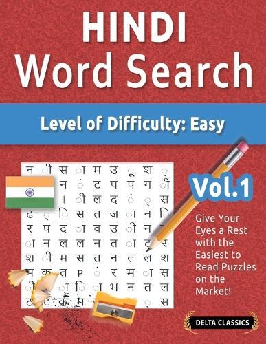 Hindi Word Search - Level of Difficulty: Easy - Vol.1 - Delta Classics - Give Your Eyes a Rest with the Easiest to Read Puzzles on the Market!