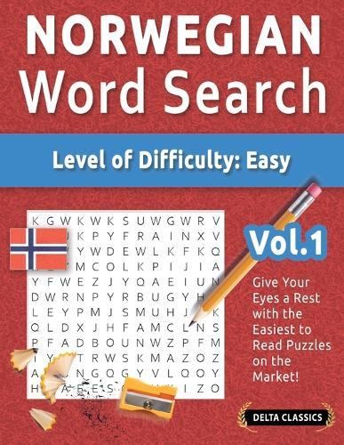 Norwegian Word Search - Level of Difficulty: Easy - Vol.1 - Delta Classics - Give Your Eyes a Rest with the Easiest to Read Puzzles on the Market!