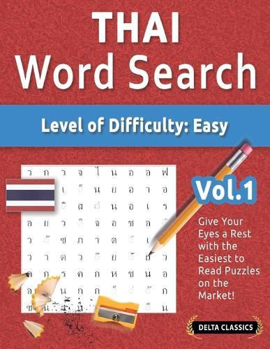 Thai Word Search - Level of Difficulty: Easy - Vol.1 - Delta Classics - Give Your Eyes a Rest with the Easiest to Read Puzzles on the Market!