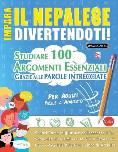 Impara Il Nepalese Divertendoti! - Per Adulti: Facile a Avanzato - Studiare 100 Argomenti Essenziali Grazie Alle Parole Intrecciate