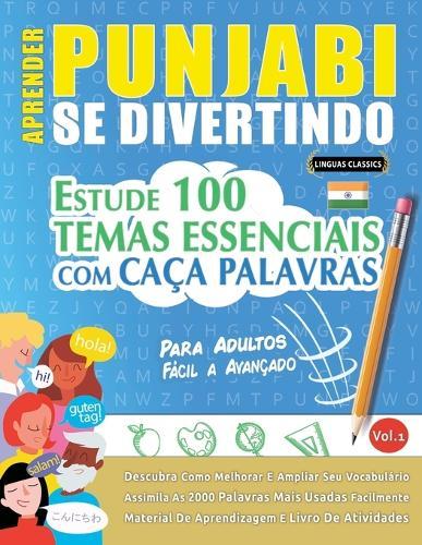 Aprender Punjabi Se Divertindo! - Para Adultos: Fácil a Avançado - Estude 100 Temas Essenciais Com Caça Palavras - Vol.1