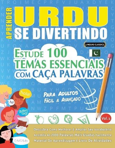 Aprender Urdu Se Divertindo! - Para Adultos: Fácil a Avançado - Estude 100 Temas Essenciais Com Caça Palavras - Vol.1