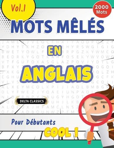 Mots Mêlés En Anglais Pour Débutants - Cool ! Vol.1 - Delta Classics