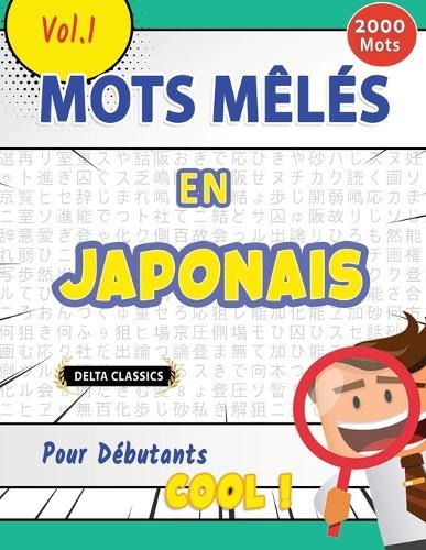 Mots Mêlés En Japonais Pour Débutants - Cool ! Vol.1 - Delta Classics