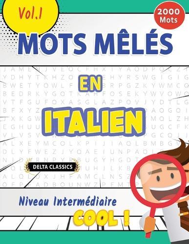 Mots Mêlés En Italien Niveau Intermédiaire - Cool ! Vol.1 - Delta Classics