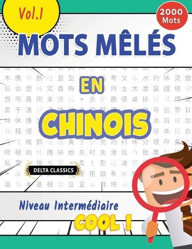 Mots Mêlés En Chinois Niveau Intermédiaire - Cool ! Vol.1 - Delta Classics