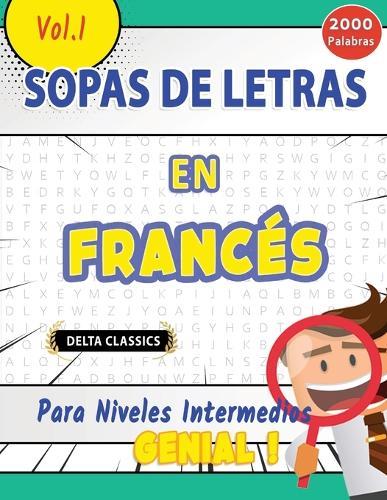 Sopa de Letras En El Francés Para Niveles Intermedios - Genial! Vol.1 - Delta Classics