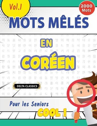 Mots Mêlés En Coréen Pour Les Seniors - Cool ! Vol.1 - Delta Classics